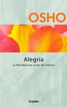 Alegría (Claves para una nueva forma de vivir)