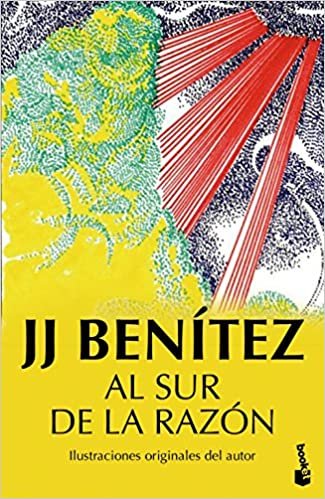 Al sur de la razón (Biblioteca J. J. Benítez)